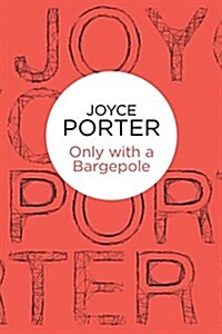 Only with a Bargepole (Paperback)
