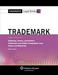 Trademark & Unfair Comp Law: Ginsburg Litman Kevlins (Paperback, 5)