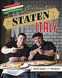 Staten Italy: Nothin But the Best Italian-American Classics, from Our Block to Yours (Hardcover)