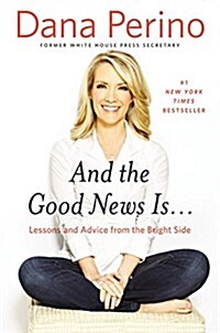[중고] And the Good News Is...: Lessons and Advice from the Bright Side (Hardcover)