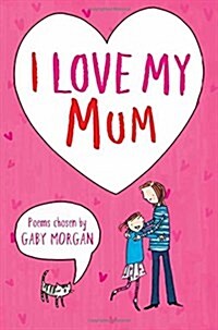 I Love My Mum (Paperback, New ed)