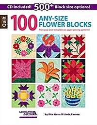 100 Any-Size Flower Blocks [With CDROM] (Paperback)