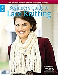 Beginners Guide to Lace Knitting (Paperback)