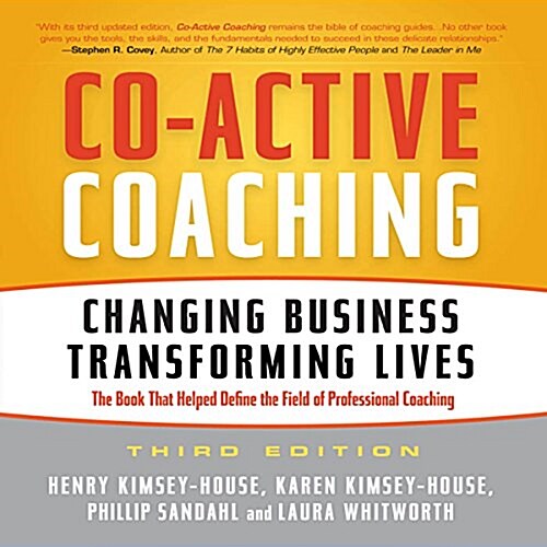 Co-Active Coaching Third Edition: Changing Business, Transforming Lives (Audio CD)