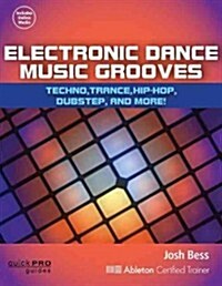 Electronic Dance Music Grooves: House, Techno, Hip-Hop, Dubstep and More! (Paperback)