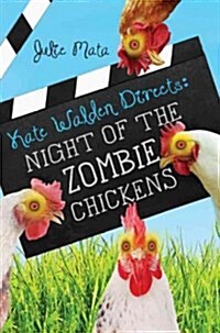 Kate Walden Directs: Night of the Zombie Chickens (Paperback)