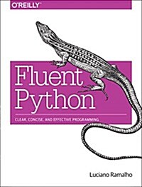[중고] Fluent Python: Clear, Concise, and Effective Programming (Paperback)