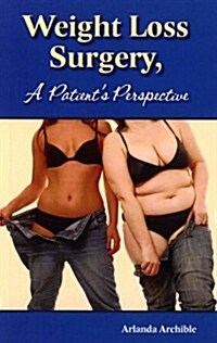 Weight Loss Surgery - A Patients Perspective (Paperback)