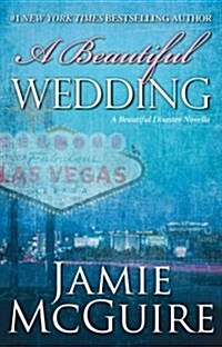 A Beautiful Wedding: A Beautiful Disaster Novella (Paperback)