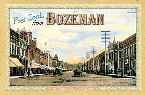 Post Cards from Bozeman: A Vintage Post Card Book (Novelty)