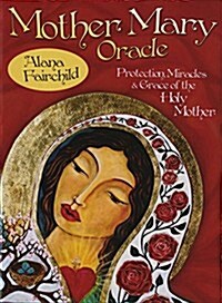 Mother Mary Oracle: Protection, Miracles & Grace of the Holy Mother [With Booklet] (Other)