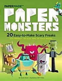 Paper Monsters: 20 Easy-To-Make Scary Freaks: Just Punch Out, Fold Up, and Eeeek! (Paperback)