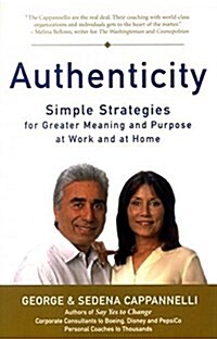 Authenticity: Simple Strategies for a Greater Meaning and Purpose at Work and at Home (Hardcover)
