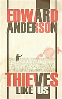 Thieves Like Us (Hardcover)