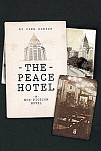 The Peace Hotel: A Non-Fiction Novel (Paperback)