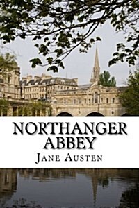 Northanger Abbey: The World of Jane Austen (Paperback)