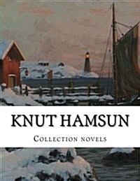 Knut Hamsun, Collection Novels (Paperback)