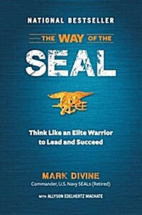 [중고] The Way of the Seal: Think Like an Elite Warrior to Lead and Succeed (Paperback, Proprietary)