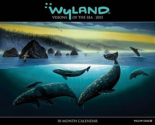 Wyland Visions of the Sea 18-Month 2015 Calendar (Paperback, Wall)