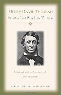 Henry David Thoreau: Spiritual and Prophetic Writings (Paperback)