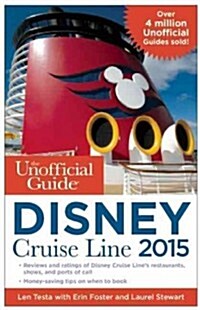 The Unofficial Guide to the Disney Cruise Line (Paperback, 2015)