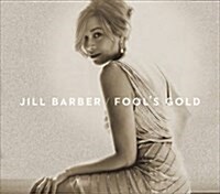 [수입] Jill Barber - Fools Gold (Digipack)(CD)