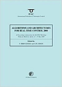 Algorithms and Architectures for Real-Time Control 2000 (Paperback)