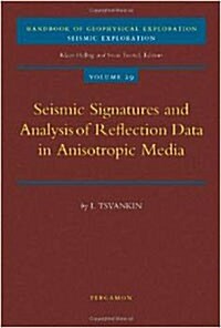 Seismic Signatures and Analysis of Reflection Data in Anisotropic Media (Hardcover)