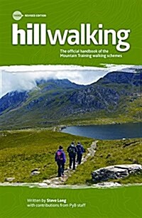 Hillwalking : The Official Handbook of the Mountain Training Walking Schemes (Paperback, 3 ed)