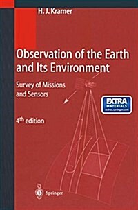 Observation of the Earth and Its Environment: Survey of Missions and Sensors (Paperback, 4, 2002. Softcover)