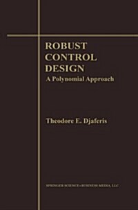 Robust Control Design: A Polynomial Approach (Paperback, Softcover Repri)