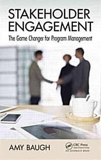 Stakeholder Engagement: The Game Changer for Program Management (Hardcover)