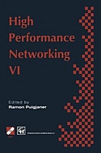 High Performance Networking: Ifip Sixth International Conference on High Performance Networking, 1995 (Paperback, Softcover Repri)