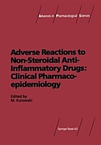 Adverse Reactions to Non-Steroidal Anti-Inflammatory Drugs: Clinical Pharmacoepidemiology (Paperback, Softcover Repri)