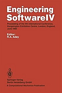 Engineering Software IV: Proceedings of the 4th International Conference, Kensington Exhibition Centre, London, England, June 1985 (Paperback, Softcover Repri)