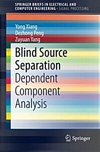 Blind Source Separation: Dependent Component Analysis (Paperback, 2015)