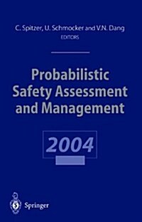 Probabilistic Safety Assessment and Management : PSAM 7 - Esrel 04 June 14-18, 2004, Berlin, Germany (Paperback, Softcover reprint of the original 1st ed. 2004)