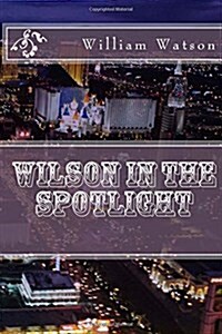 Wilson in the Spotlight (Paperback)
