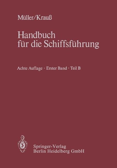 Navigation: Teil B: Mathematik, Magnet- Und Kreiselkompa? Sonstige Kreiselger?e, Selbststeuer, Tr?heitsnavigation, Astronomisch (Paperback, 8, 8. Aufl. 1983.)