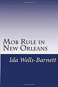 Mob Rule in New Orleans (Paperback)