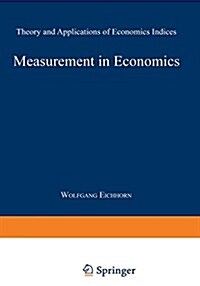 Measurement in Economics: Theory and Applications of Economics Indices (Paperback, 1988)