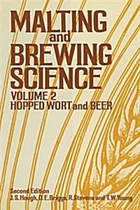 Malting and Brewing Science: Volume II Hopped Wort and Beer (Paperback, 1982)