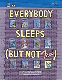 Everybody sleeps (but not Fred)