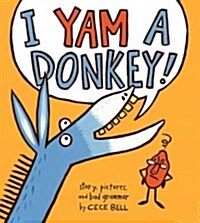 I Yam a Donkey! (Hardcover)