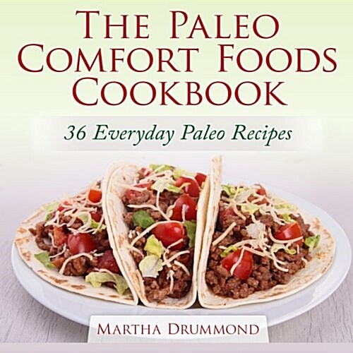 The Paleo Comfort Foods Cookbook (Paperback)