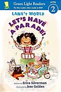 Lanas World: Lets Have a Parade! (Hardcover)