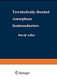 Tetrahedrally-bonded Amorphous Semiconductors (Paperback)