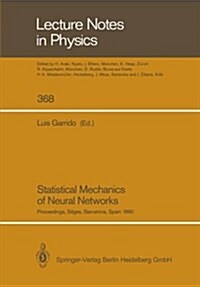 Statistical Mechanics of Neural Networks: Proceedings of the Xith Sitges Conference Sitges, Barcelona, Spain, 3-7 June 1990 (Paperback, Softcover Repri)