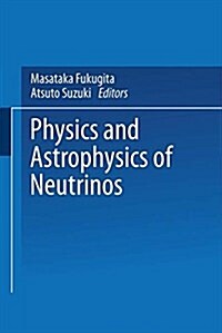 Physics and Astrophysics of Neutrinos (Paperback)