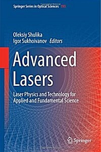 Advanced Lasers: Laser Physics and Technology for Applied and Fundamental Science (Hardcover, 2015)